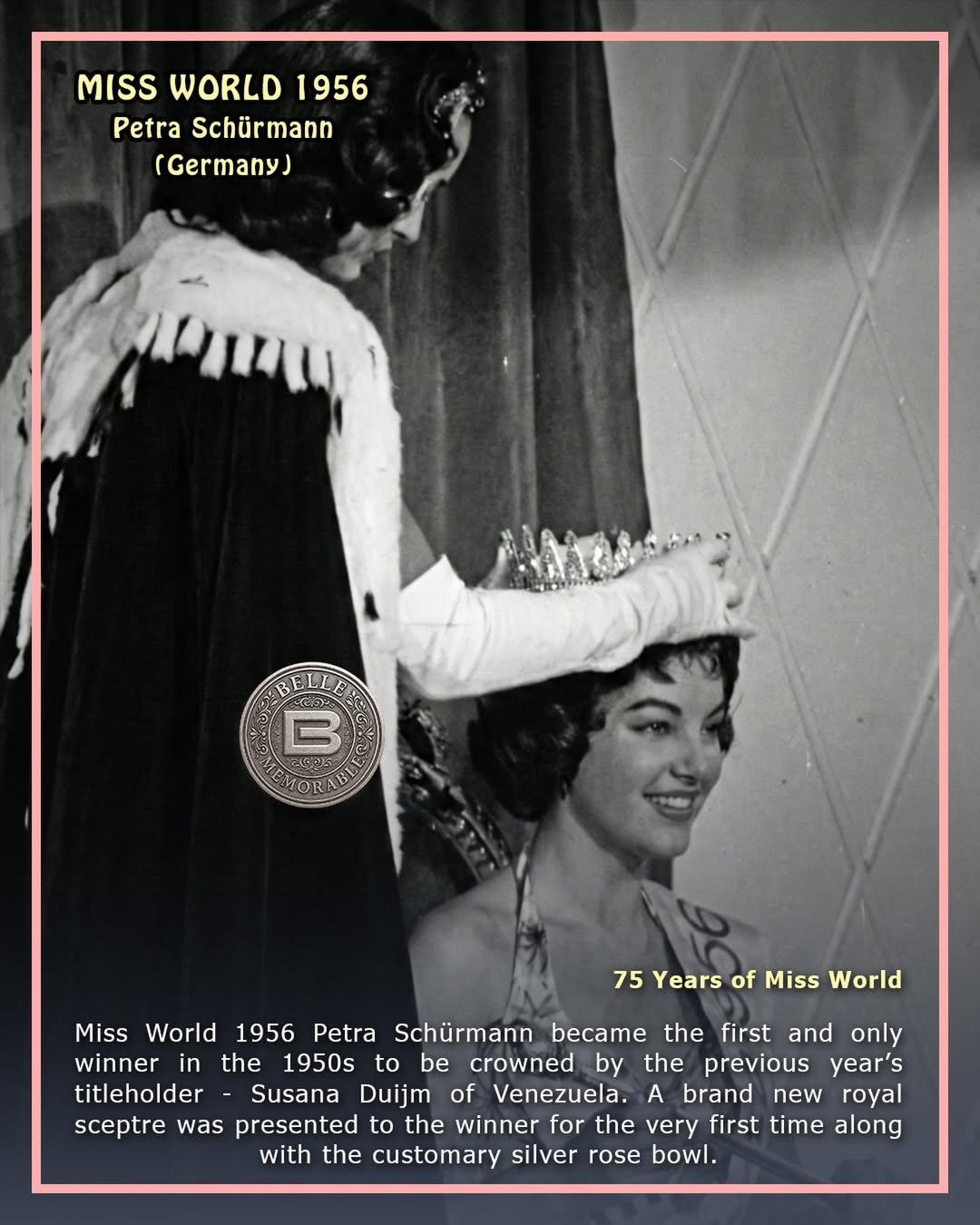 👑 75 years of Miss World 👑 1956: Miss World 1956 Petra Schurmann became the fi