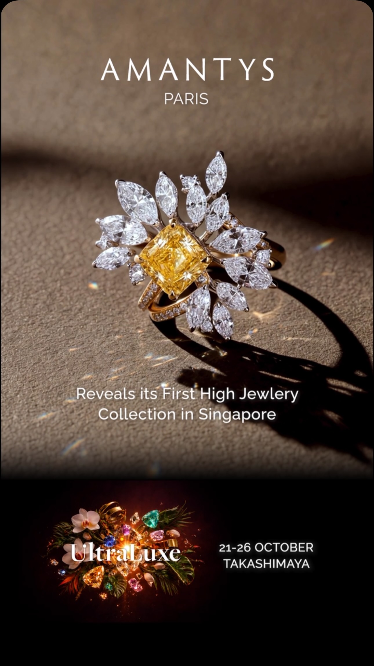Amantys dévoile sa première collection de Haute Joaillerie à Singapour.L’Éclosion, née après huit ans dédiés au sur-mesure, sera présentée pour la première fois en Asie au salon UltraLuxe, du 21 au 26 octobre au Takashimaya.Diamants naturels d’exception, créations uniques, savoir-faire parisien. Une occasion rare de découvrir la maison en personne.—Amantys unveils its first High Jewellery collection in Singapore.L’Éclosion born after eight years dedicated to bespoke creation, will be presented for the first time in Asia at UltraLuxe, 21 to 26 October at Takashimaya.Exceptional natural diamonds, unique creations, Parisian craftsmanship. A rare occasion to discover the Maison in person.